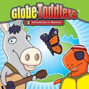 Tot Talk Inc. - Globe-Toddlers Adventures in Mexico  CD